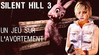 SILENT HILL 3 : Un jeu sur l'avortement (ANALYSE)