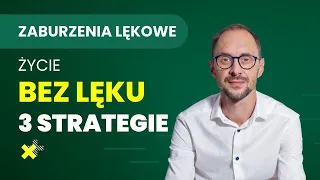 ZABURZENIA LĘKOWE i 3 STRATEGIE na życie bez lęku [Podcast #13]