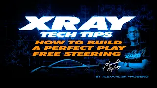 XRAY TECH TIPS - XRAY T4 - how to build a perfect play free steering