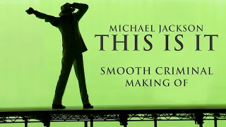 Michael Jackson - This Is It - 'Smooth Criminal' Making Of - June 12, 2009