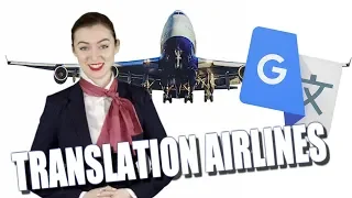 Google Translate Gives Airplane Safety Instructions