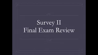 Survey II Final Exam Review