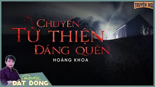 Truyện ma : CHUYẾN ĐI TỪ THIỆN ĐÁNG QUÊN - Chuyện về Tứ Linh đại pháp sư