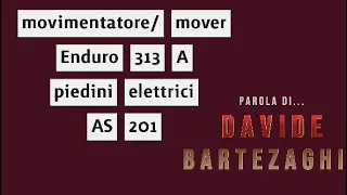 movimentatore mover Enduro EM 313 A e piedini elettrici AS 201 parliamone con Davide Bartezaghi