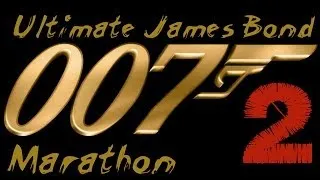 The Ultimate James Bond Marathon Part 2