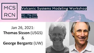 Thomas Sisson & George Bergantz | SZ4D MCS Volcano Workshop