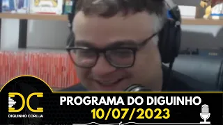 Programa do Diguinho - 10/07/2023