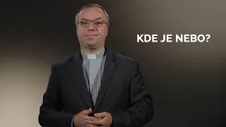 KDE JE NEBO?