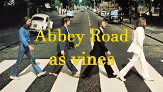 Abbey Road as Vines