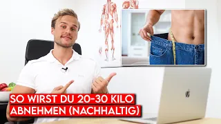 So wirst du 20-30kg ABNEHMEN (nachhaltig!)