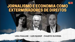 JORNALISMO E ECONOMIA SE TORNARAM EXTERMINADORES DE DIREITOS • NOVA ECONOMIA • TVGGN