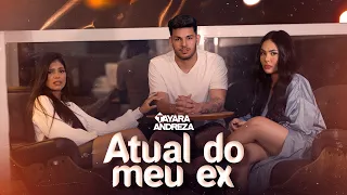 Atual Do Meu Ex - Tayara Andreza (Official Music vídeo)