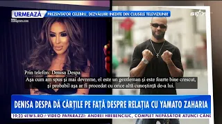 Denisa Despa, adevărul despre relația cu Yamato Zaharia