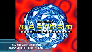 WestBam, Koon + Stephenson ‎– Always Music (Red Jerry 7") [1996]