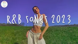 R&B songs 2023 🍸 R&B music 2023 ~ Best rnb songs playlist