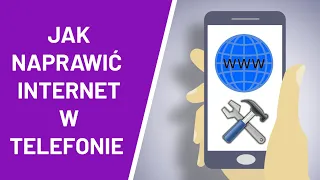 Jak naprawić internet w telefonie ? Jak włączyć internet w telefonie ?