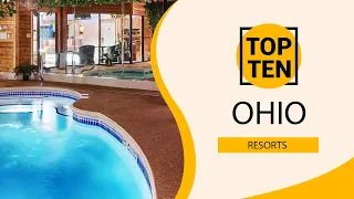 Top 10 Best Resorts to Visit in Ohio | USA - English