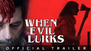 when evil lurks official movie trailer 2023