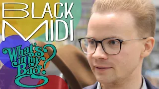 black midi - What's In My Bag?