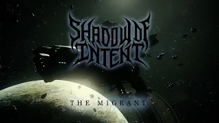 SHADOW OF INTENT - The Migrant (Official Music Video)