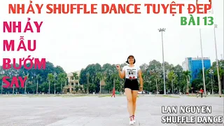 Bướm Say Remix ( nhạc Hoa )-  Nhảy Shuffle dance tuyệt đẹp - Lan Nguyen shuffle dance