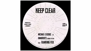 Michael Exodus / Immiroots Sound System / Ranking Fox - Keep Clear - 7" - Dub O Matic Records