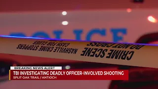 TBI investigating deadly officer-involved shooting in Antioch