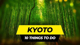 Top 10 Things to do in Kyoto 2024 | Japan Travel Guide