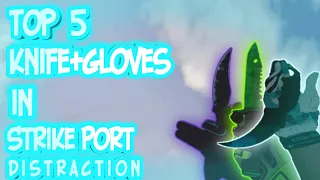 Топ 5 нож + перчатки|Strike Port Destruction