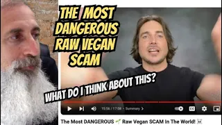 The Most DANGEROUS Raw Vegan SCAM In The World!  RESPONSE VIDEO