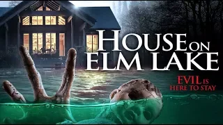 HOUSE ON ELM LAKE - Official Trailer