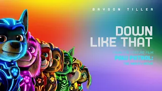 Bryson Tiller - Down Like That (From The Feature Film Paw Patrol: The Mighty Movie) (High Pitched)