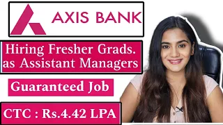 Axis Bank Assistant Manager Job Vacancy for Fresher Graduates & Undergraduates | Banking Jobs