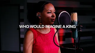 Who Would Imagine A King | Kelsie (Cover)