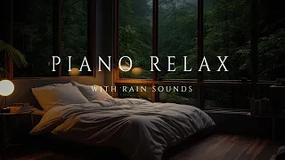 Relaxing Music for Sleeping - Music for Healing, Reading, Meditation - Piano and Rain Sounds