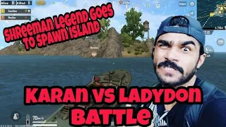 Shreeman legend goes to spawn island | Karan vs ladydon | funny fight