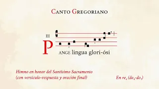 "Pange lingua" (prayer incl.) – Hymn in honour of the Blessed Sacrament – Gregorian Chant
