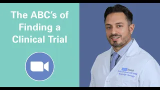 For the Pancreatic Cancer Patient: The ABC’s of Finding A Clinical Trial with Dr. Anand