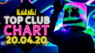 TOP CLUB CHART | 25 ЛУЧШИХ ТАНЦЕВАЛЬНЫХ ТРЕКОВ ЕВРОПЫ ПЛЮС | ВЫПУСК ОТ 20 АПРЕЛЯ 2020 ГОДА!