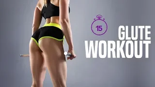 15 Minute GLUTES WORKOUT | Glute SCIENCE Based Exercises