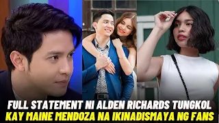 FULL STATEMENT ni Alden Richards kay Boy Abunda TUNGKOL kay Maine Mendoza na IKINADISMAYA ng MARAMI!