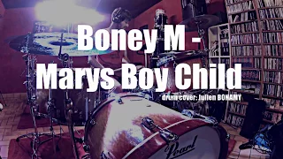 Boney M Marys Boy Child -Oh My Lord  Drum cover - julien bonamy