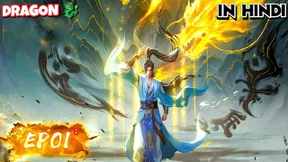 The Great Ruler - Dragon Prince Yuan New Anime Explained In Hindi Part 1