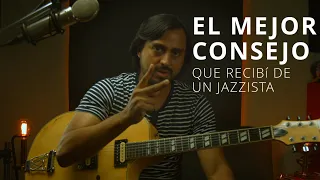 Masterclass - El mejor consejo que recibí de un Jazzista