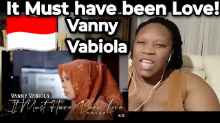 First Time Hearing Vanny Vabiola - It Must Have Been Love | Reaction