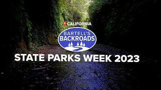 California State Parks Week 2023 | Bartell's Backroads