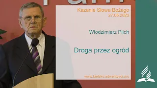 Włodzimierz Pilch - "Droga przez ogród" - 27 05 2023