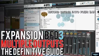 BFD3 MULTIPLE OUTPUTS | THE DEFINITIVE GUIDE (RECORD DRUMS INTO YOUR DAW)