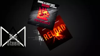 Mayday vs. Reload (Dannic Mashup) - Dannic & Lucky Date vs. Sebastian Ingrosso