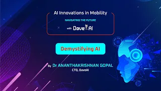 Demystifying AI | By Dr. Ananthakrishnan Gopal, Co-founder & CTO, DaveAI